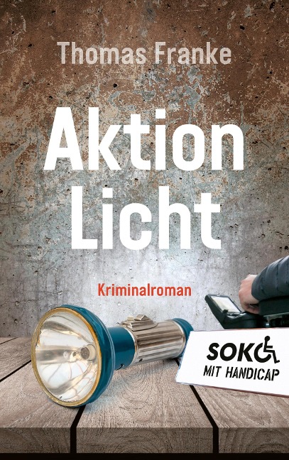 Soko mit Handicap: Aktion Licht - Thomas Franke