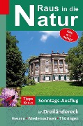 Cover-Bild zum Titel 'Raus in die Natur - Tipps für den Sonntags-Ausflug im Dreiländereck Hessen-Niedersachsen-Thüringen' von 'Heidi Rüppel, Jürgen Apel'