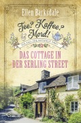 Cover-Bild zum Titel 'Tee? Kaffee? Mord! Das Cottage in der Serling Street' von 'Ellen Barksdale'