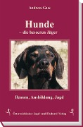 Cover-Bild zum Titel 'Hunde - die besseren Jäger' von 'Andreas Gaß'