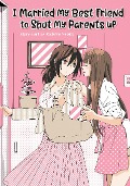 I Married My Best Friend to Shut My Parents Up - Kodama Naoko