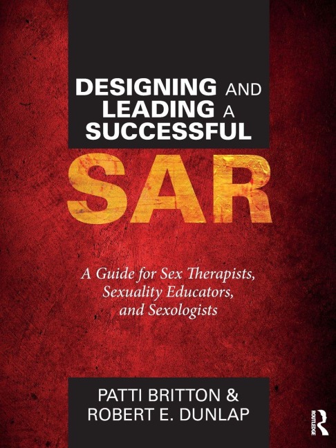 Designing and Leading a Successful SAR - Patti Britton, Robert Dunlap