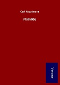 Cover-Bild zum Titel 'Mathilde' von 'Carl Hauptmann'