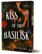 Cover-Bild zum Titel 'Kiss of the Basilisk (Deluxe Edition)' von 'Lindsay Straube'