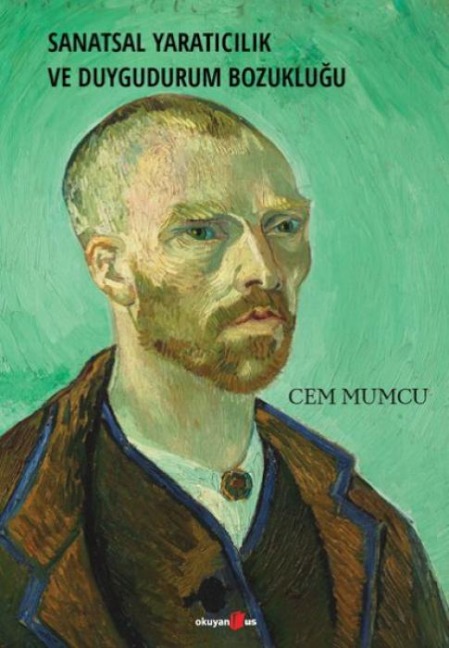 Sanatsal Yaraticilik ve Duygudurum Bozuklugu - Cem Mumcu