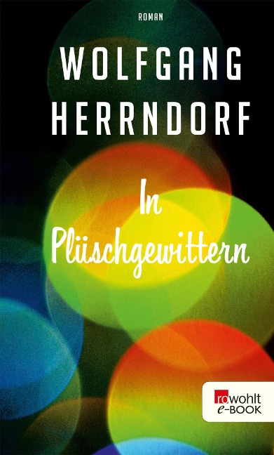 In Plüschgewittern - Wolfgang Herrndorf