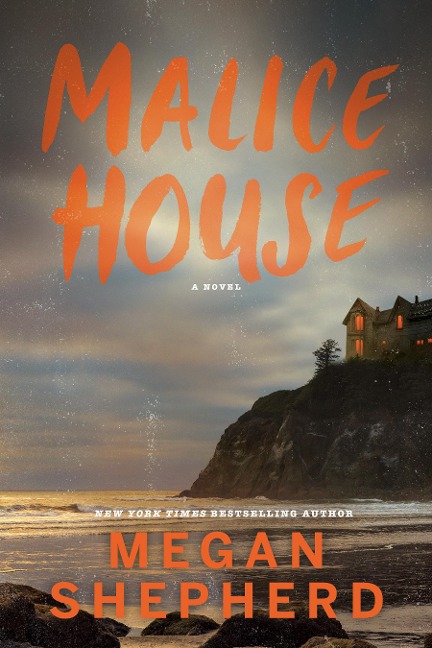 Malice House - Megan Shepherd