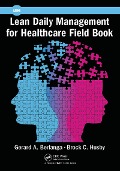 Cover-Bild zum Titel 'Lean Daily Management for Healthcare Field Book' von 'Gerard A. Berlanga, Brock C. Husby'