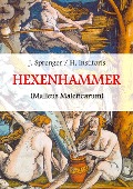 Cover-Bild zum Titel 'Malleus Maleficarum, das ist: Der Hexenhammer.' von 'Jakob Sprenger, Heinrich Institoris'