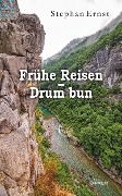 Cover-Bild zum Titel 'Frühe Reisen - Drum bun' von 'Stephan Ernst'