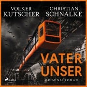 Cover-Bild zum Titel 'Vater unser' von 'Volker Kutscher, Christian Schnalke'