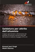 Cover-Bild zum Titel 'Saldatura per attrito dell'alluminio' von 'Kanwal Jeet Singh, Mohit Sharma'