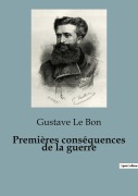 Cover-Bild zum Titel 'Premières conséquences de la guerre' von 'Gustave Le Bon'