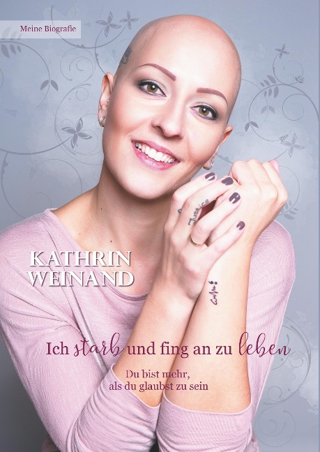 Ich starb und fing an zu leben - Kathrin Weinand