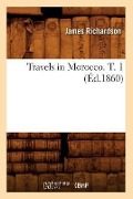 Cover-Bild zum Titel 'Travels in Morocco. T. 1 (Éd.1860)' von 'James Richardson'