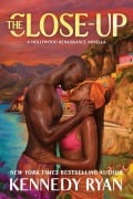 Cover-Bild zum Titel 'The Close-Up' von 'Kennedy Ryan'