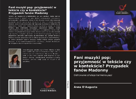 Fani muzyki pop: przyjemno¿¿ w tek¿cie czy w kontek¿cie? Przypadek fanów Madonny - Anna D'Augusta