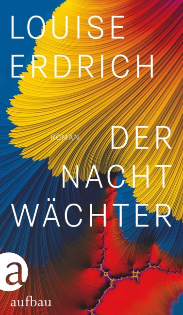 Der Nachtwächter - Louise Erdrich