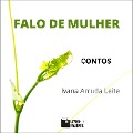 Cover-Bild zum Titel 'Falo de mulher: contos' von 'Ivana Arruda Leite'