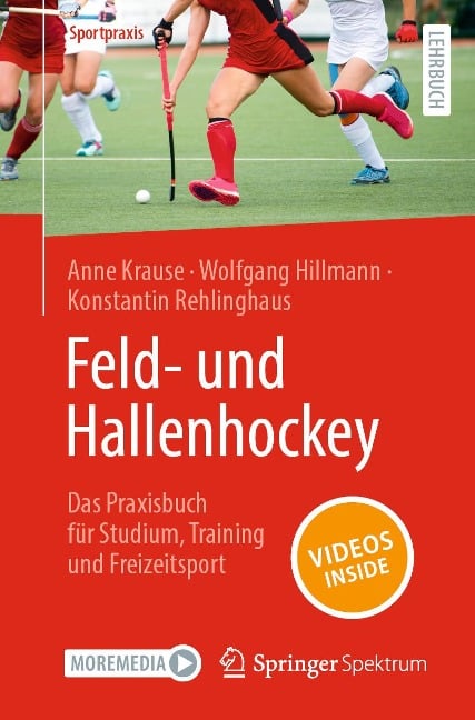 Feld- und Hallenhockey - Das Praxisbuch für Studium, Training und Freizeitsport - Anne Krause, Wolfgang Hillmann, Konstantin Rehlinghaus