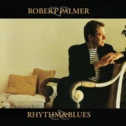 Cover-Bild zum Titel 'Rhythm & Blues' von 'Robert Palmer'