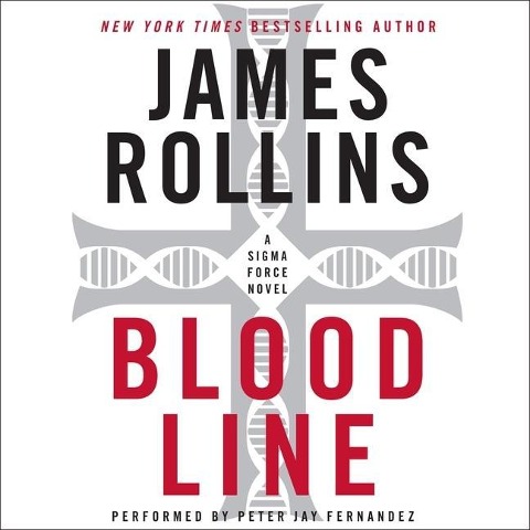 Bloodline Lib/E: A SIGMA Force Novel - James Rollins