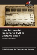 Una lettura del Seminario XVII di Jacques Lacan - Luiz Eduardo de Vasconcelos Moreira