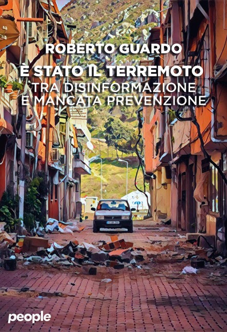 È stato il terremoto. Tra disinformazione e mancata prevenzione - Roberto Guardo, Adriana Scamporrino