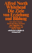 Cover-Bild zum Titel 'Die Ziele von Erziehung und Bildung und andere Essays' von 'Alfred North Whitehead'