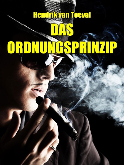Das Ordnungsprinzip - Hendrik van Toeval