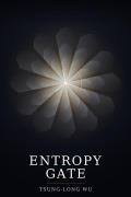 Cover-Bild zum Titel 'ENTROPY GATE' von 'Tsung-Long Wu'