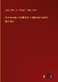 Allemannia - Gedichte in allemannischer Mundart - Ludwig Friedrich Dorn, Hagenbach