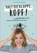 Cover-Bild zum Titel 'Halt die Klappe, Kopf!' von 'Lisa Sophie Laurent'