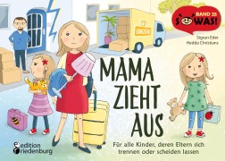 Cover-Bild zum Titel 'Mama zieht aus - Für alle Kinder, deren Eltern sich trennen oder scheiden lassen' von 'Sigrun Eder, Hedda Christians'