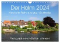 Der Holm 2024. Historische Fischersiedlung in Schleswig (Wandkalender 2024 DIN A4 quer), CALVENDO Monatskalender - Steffani Lehmann