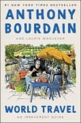 Cover-Bild zum Titel 'World Travel' von 'Anthony Bourdain, Laurie Woolever'