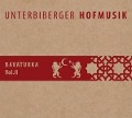 Bavaturka Vol.2 - Unterbiberger Hofmusik