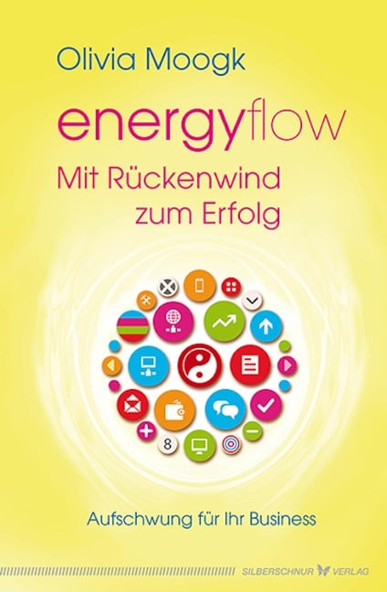 Energyflow - Mit Rückenwind zum Erfolg - Olivia Moogk