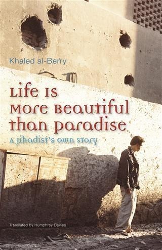 Life Is More Beautiful than Paradise - Khaled Al-Berry