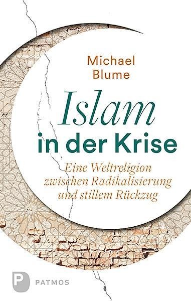 Islam in der Krise - Michael Blume