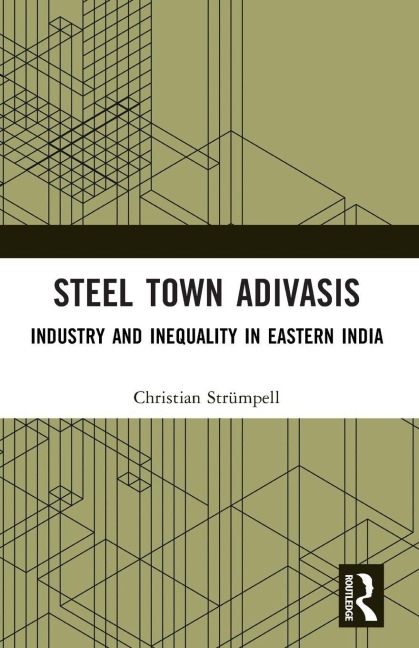 Steel Town Adivasis - Christian Strümpell