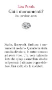 Giù i monumenti? Una questione aperta - Lisa Parola