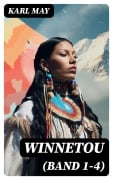 Cover-Bild zum Titel 'WINNETOU (Band 1-4)' von 'Karl May'