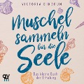 Cover-Bild zum Titel 'Muschelsammeln für die Seele' von 'Victoria Bindrum'