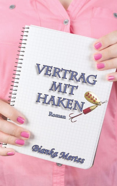Vertrag mit Haken - Bianka Mertes