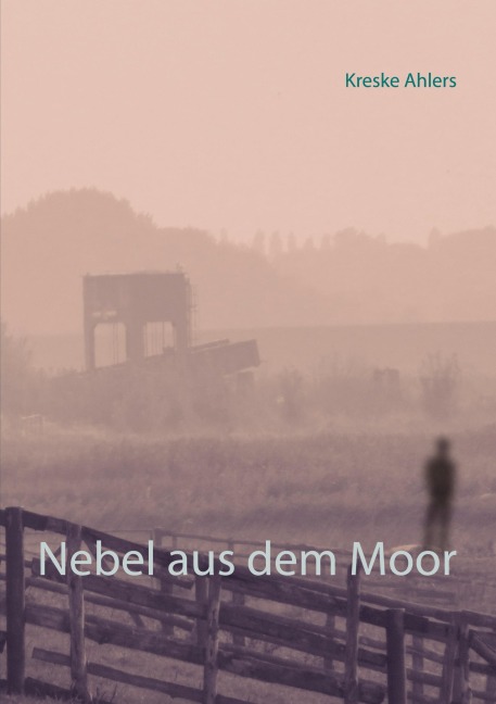 Nebel aus dem Moor - Kreske Ahlers