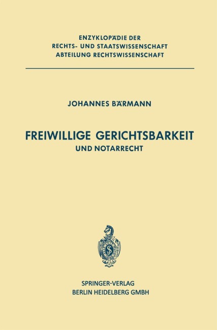 Freiwillige Gerichtsbarkeit und Notarrecht - J. Bärmann