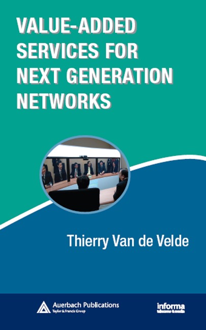 Value-Added Services for Next Generation Networks - Thierry van de Velde