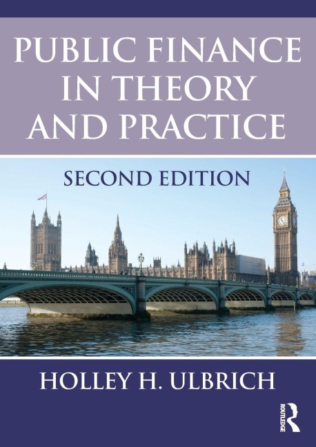 Public Finance in Theory and Practice Second edition - Holley H. Ulbrich