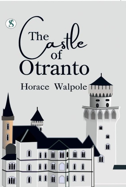 The Castle of Otranto - Horace Walpole